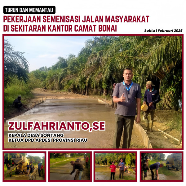 Tancap gas Kepala Desa Sontang Zulfahrianto,Se melakuan Pembangunan Jalan masyarakat